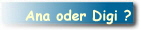 Ana oder Digi ?