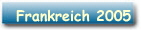 Frankreich 2005
